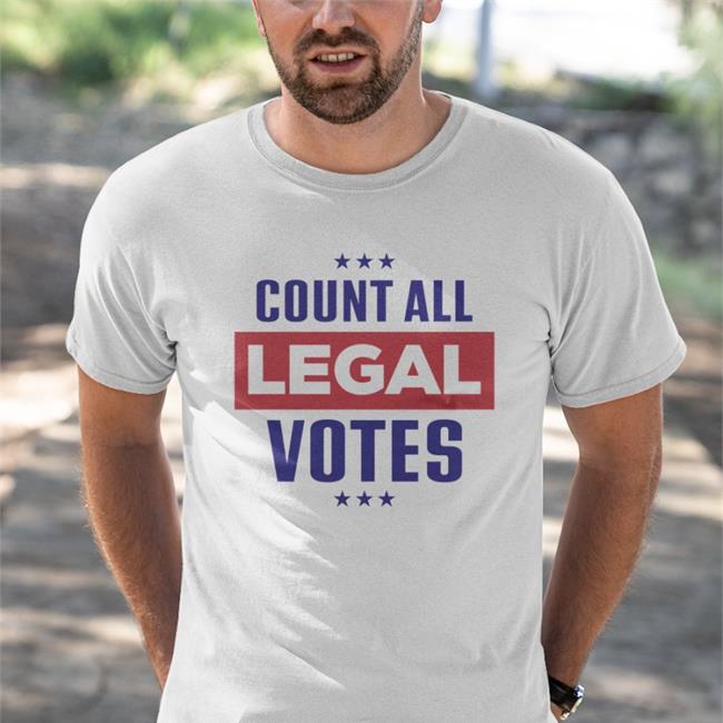 Count All Legal Votes Shirts John M. Cameron