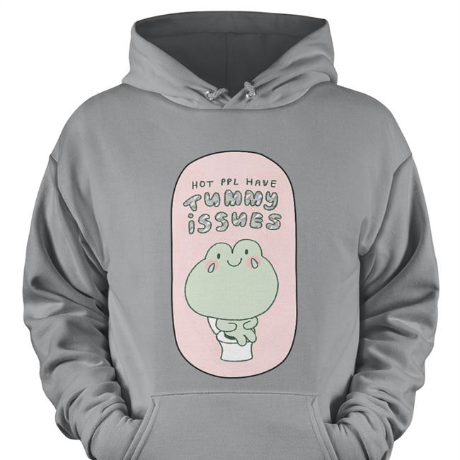 Hot Ppl Have Tummy Issues Sweatshirt