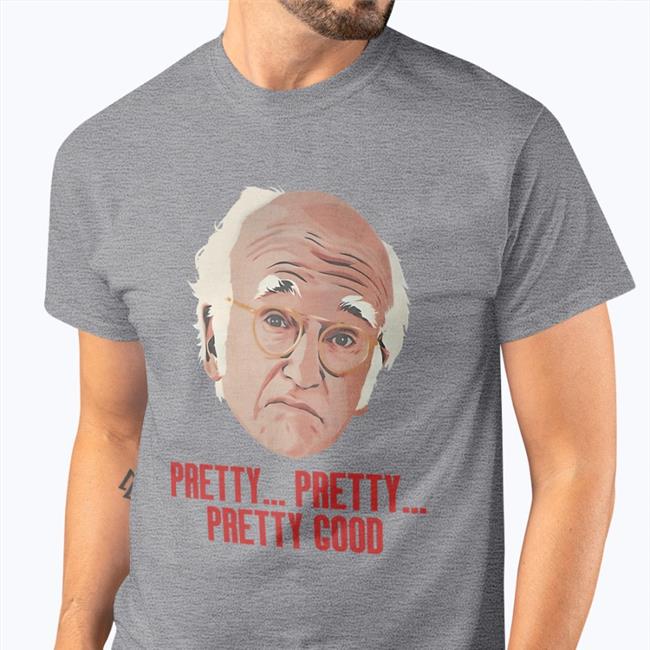 Homelesspimp Pretty Pretty Pretty Good Shirt