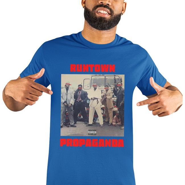 Iruntown Runtown Propaganda Shirt Runtown Album Nov 18