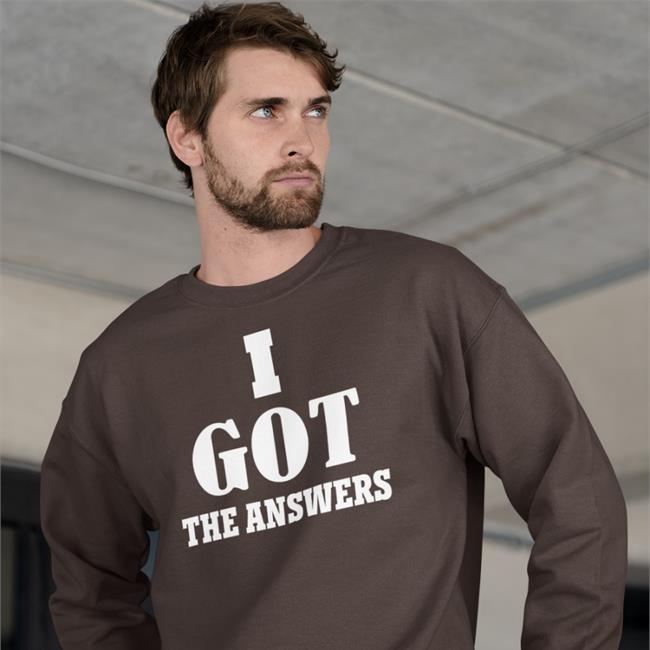 I Got The Answers T Shirt