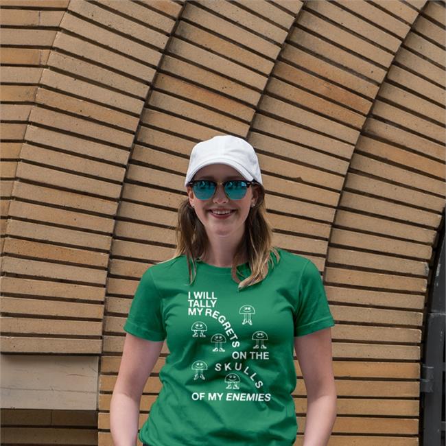 I Will Tally My Regrets On The Skulls Of My Enemies T-Shirt