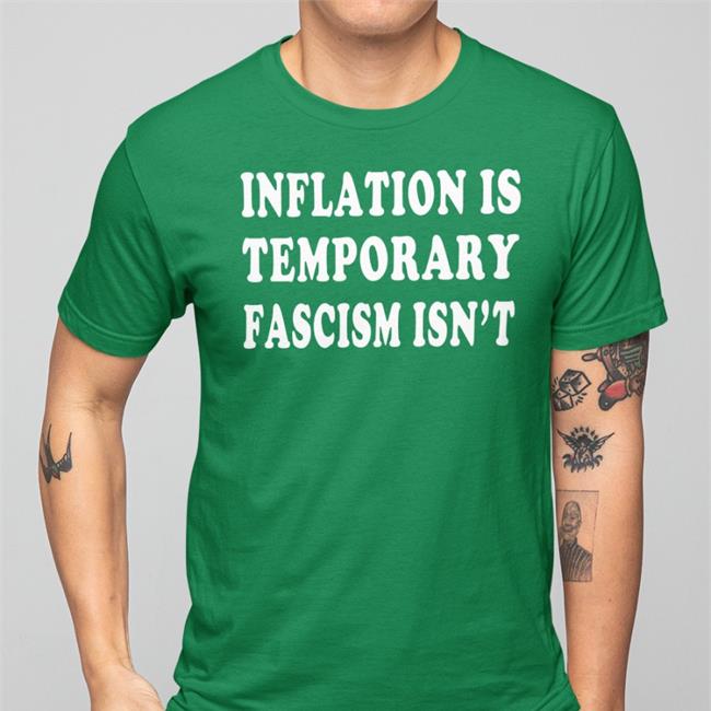 Emily Winston Inflation Is Temporary Fascism Isn't T Shirt Emywinst