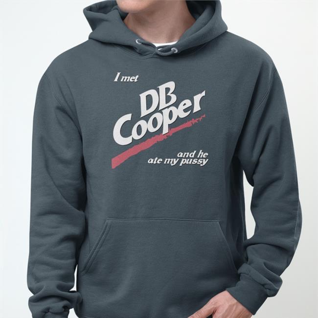 Goodshirts I Met Db Cooper And He Ate My Pussy Hoodie