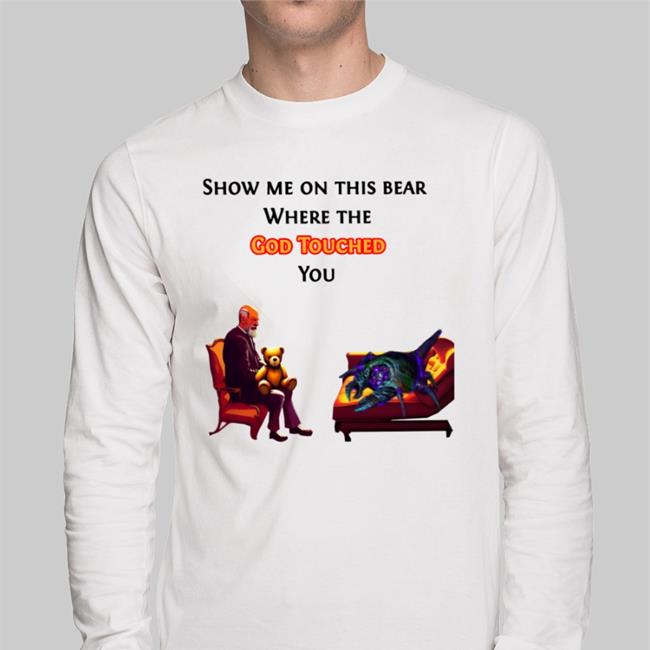Show Me On The This Bear Where The God Touched You Sweatshirt Pathofexile
