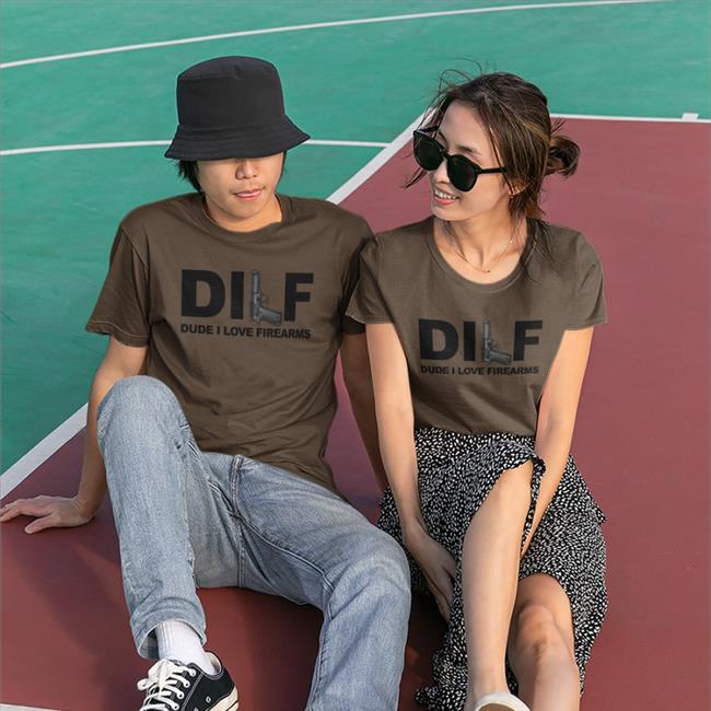 DILF Dude I Love Firearms Shirts