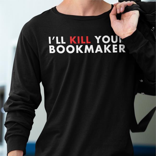 Stu Feiner Merch I'll Kill Your Bookmaker Shirts Barstool Sports