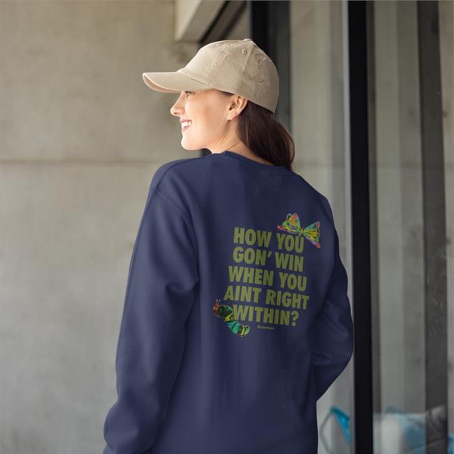 How You Gon' Win When You Aint Right Within T Shirt