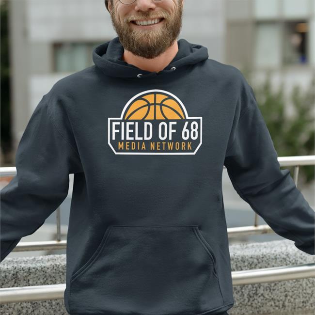 Jeff Goodman Fieldof68 Shop Field Of 68 Media Network Shirt Field Of 68 Media Network Sweatshirt