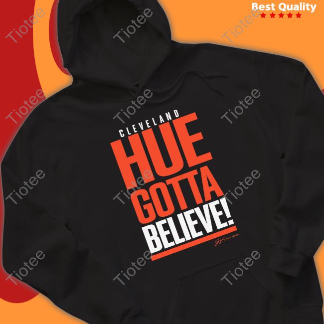 Cleveland Hue Gotta Believe Sweatshirt
