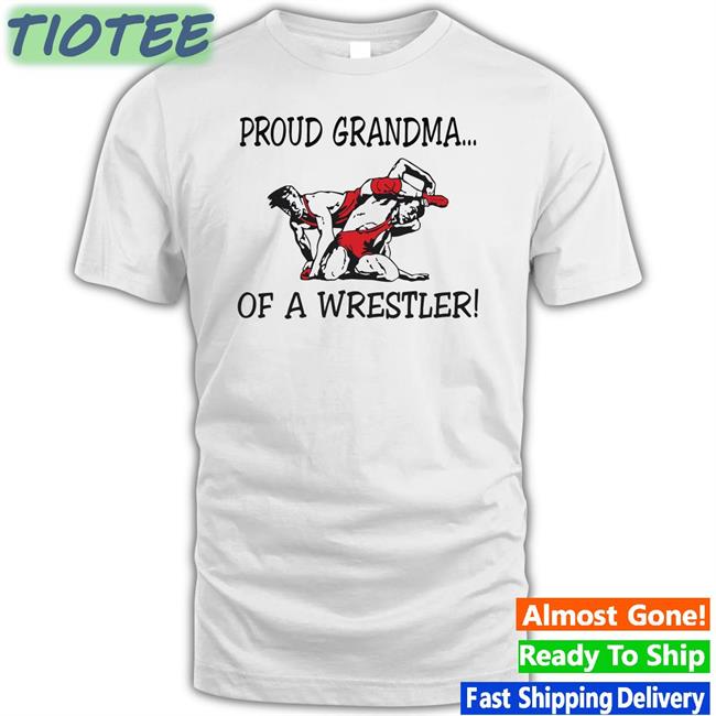 Proud Grandma Of A Wrestler Sweatshirt Goodshirts