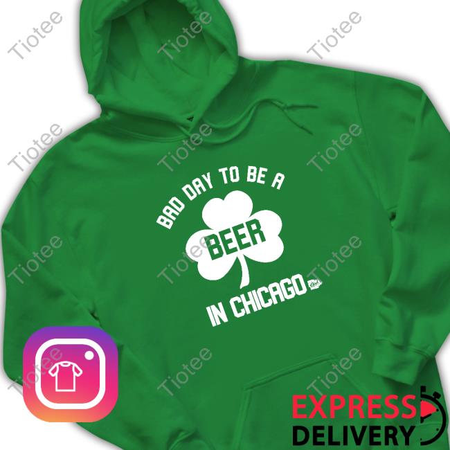 Bad Day To Be A Beer In Chicago On St. Paddy's Day T-Shirt