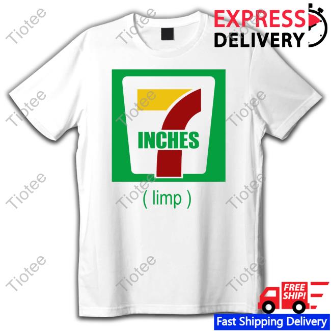 Shirts That Go Hard 7 Inches Limp Shirt