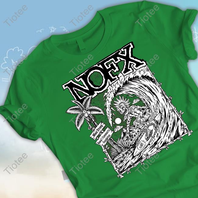 Nofx Maui Strong Hawaii Community Foundation Tee Nofx Maui Strong Hawaii Community Foundation Shirts