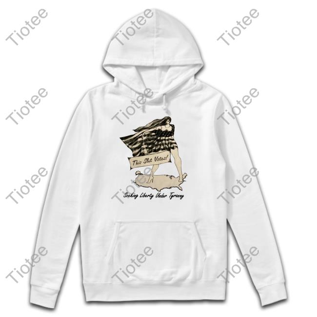 This Slut Votes Seeking Liberty Under Tyranny Sweatshirt