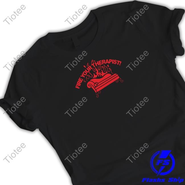Absolute Merch Emei Fire Your Therapist Tee Shirt