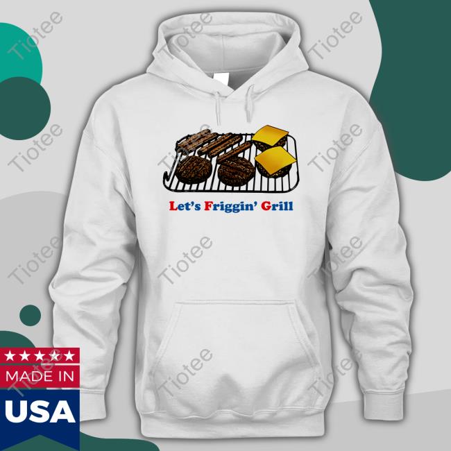 Let's Friggin' Grill Lfg Tee