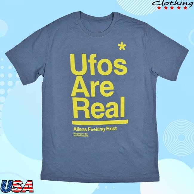 Official To The Stars Clothing Shop Store Ufos Are Real Hot Shirt Stonewash Blue
