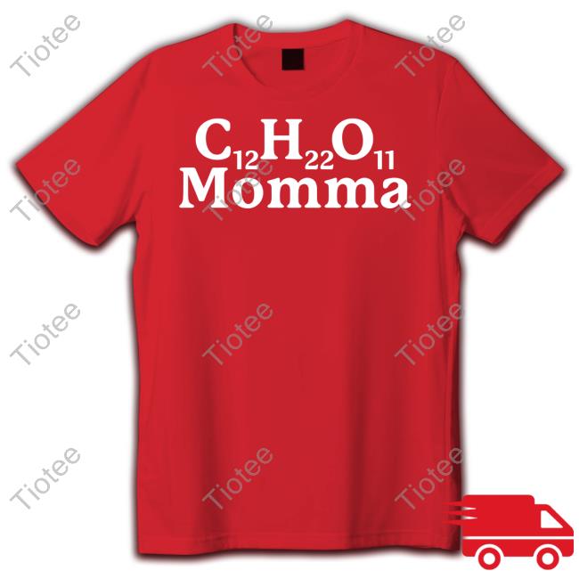 Got Funny Merch C12h22o11 Momma Shirt