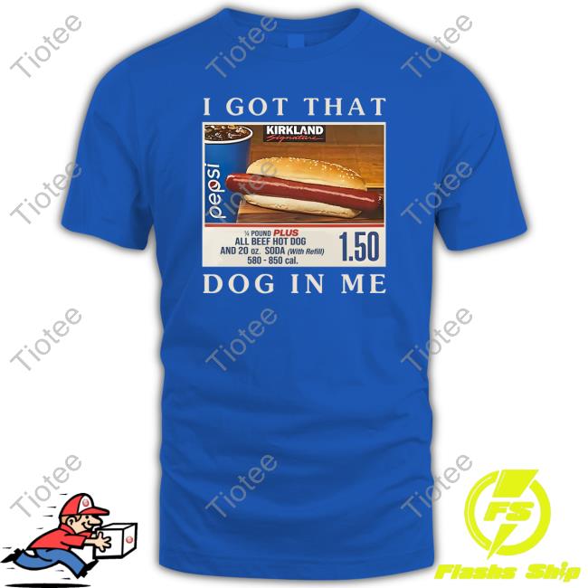 Shitheadsteve Merch Got That Hot Dog In Me Shirt