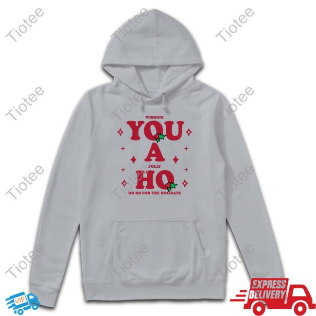 Wishing You A Jolly Ho Tee