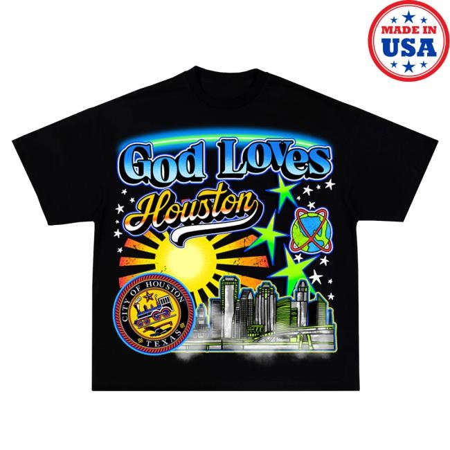 Pr^yed God Loves Houston Unisex New Shirt