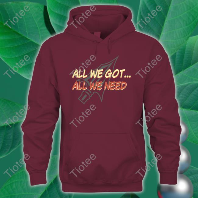 Curt Weiler All We Got All We Need Shirt