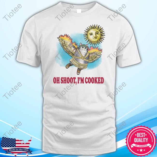 Oh Shoot I'm Cooked T Shirt Jmcgg Oh Shoot I'm Cooked Shirts Jmcgg