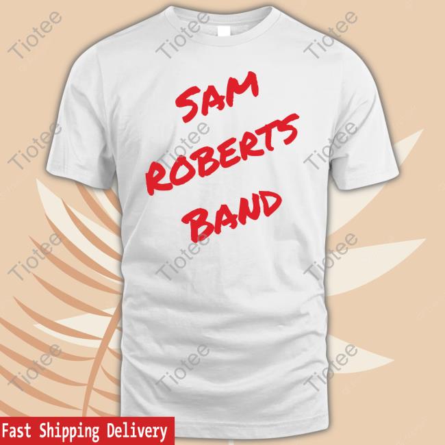 Sam Roberts Band T-Shirt