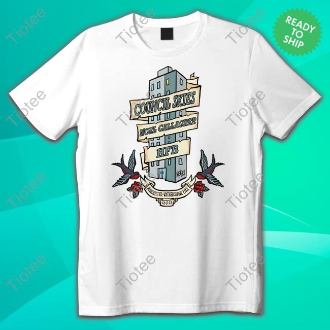 Council Skies Noel Gallagher Hfb Manchester Wythenshawe Park 26.8.23 Shirt