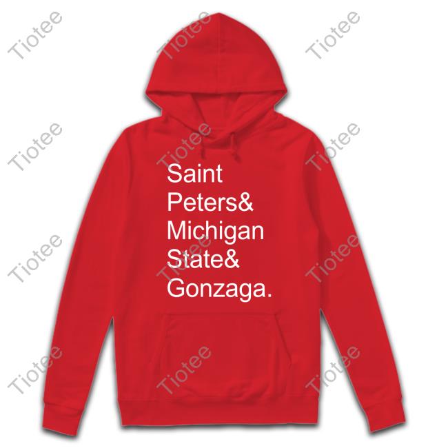 Saint Peters & Michigan State & Gonzaga Shirts Chet Lemond
