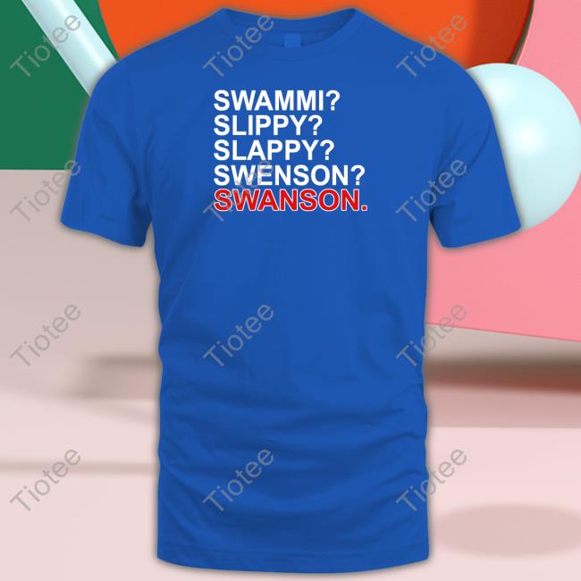 Obviousshirts Store Swammi Slippy Slappy Swenson Swanson T Shirt