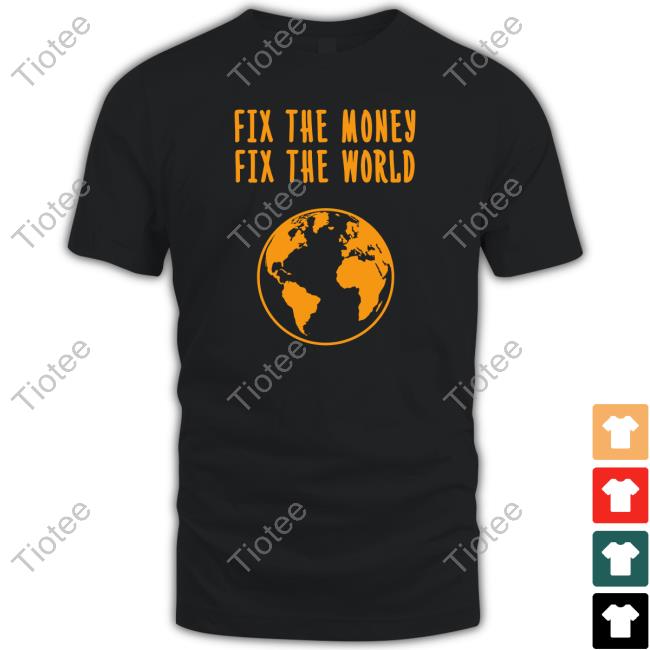 Official Storeofvalue Fix The Money Fix The World Hoodie
