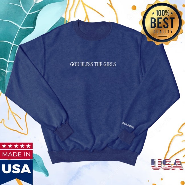 Megan Moroney God Bless The Girls Inside Out Sweatshirt Megan Moroney Apparel Shop