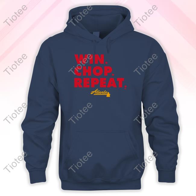 Breakingt Atlanta Win Chop Repeat T Shirt
