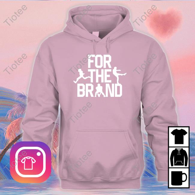 Official For The Brand Shirt