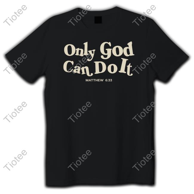 Official Joe Navarro Merch Only God Can Do It Black T Shirt