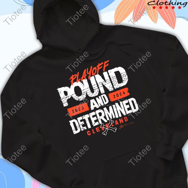 Gvartwork Playoff Pound 2023 And 2024 Determined Cleveland T Shirt