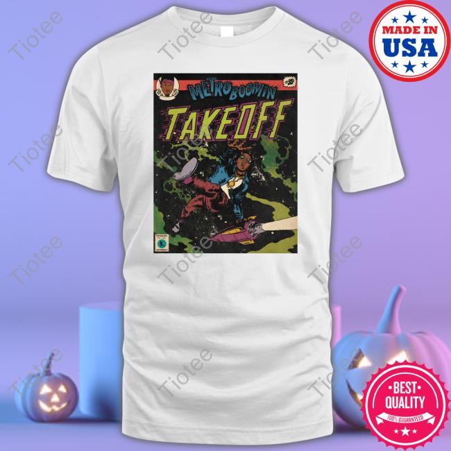 Metro Boomin Take Off Tee Shirt