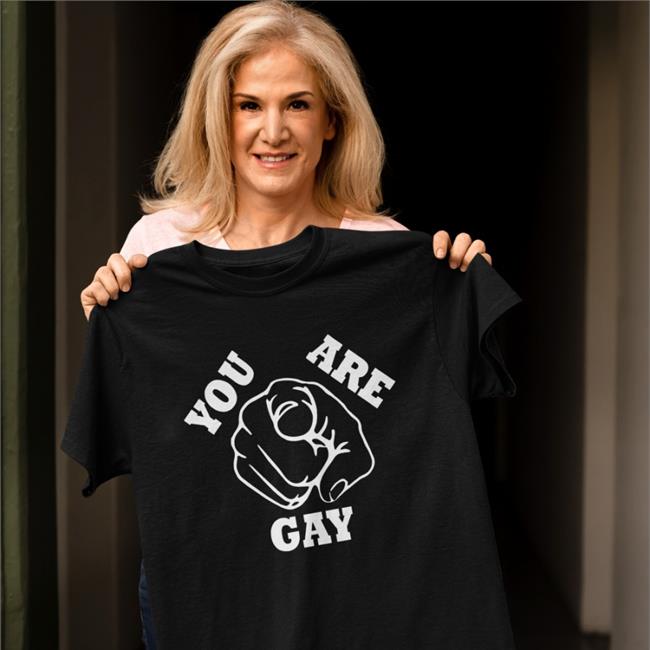 You Are Gay Hoodie