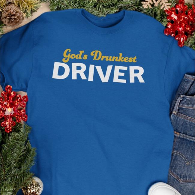 God's Drunkest Driver Tee Shitheadsteve
