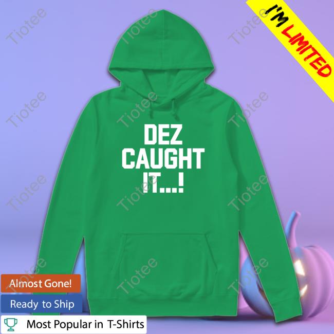Dez Caught It Tee Shirt Dezbryant
