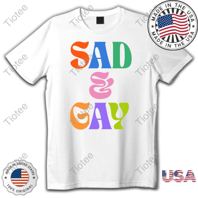 Sad And Gay Hooded Sweatshirt