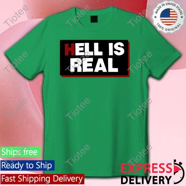 Steeltownbetty Hell Is Real Shirt Colleen Craig