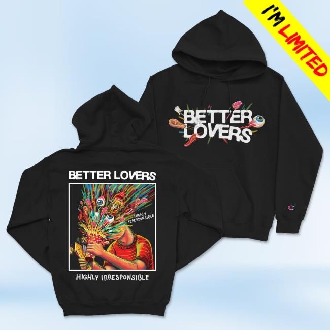 Official Better Lovers Merch Better Lovers - Highly Irresponsible Album Art Popover Hoodie