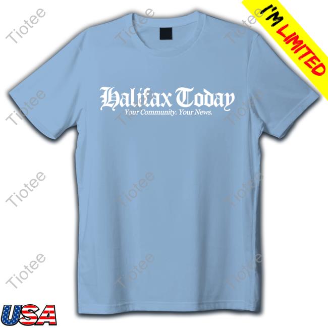 Bad Magic Halifax Today Your Community Your News T-Shirt