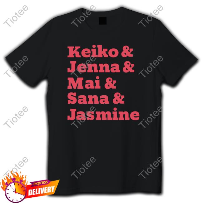 Debbi Michiko Keiko Jenna Mai Sana Jasmine T Shirt