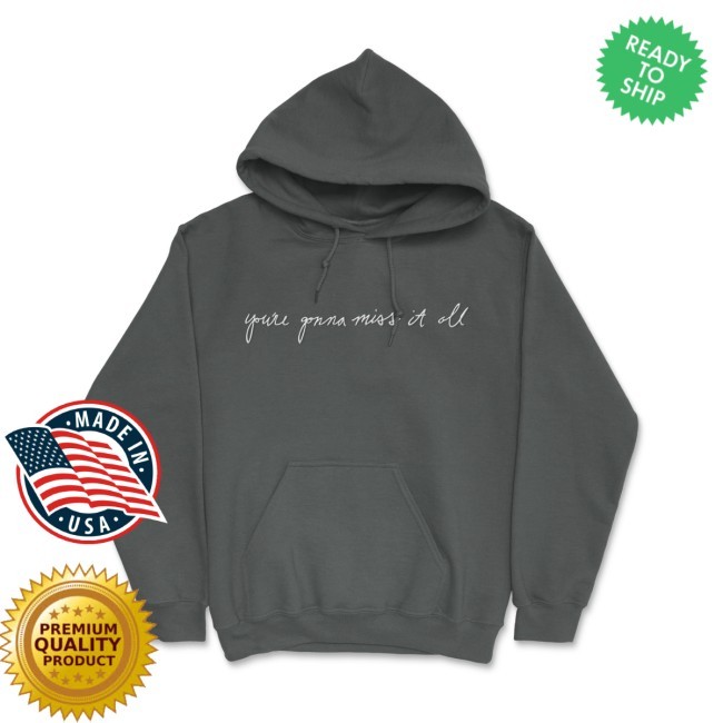 You're Gonna Miss It All Hoodie Modern Baseball