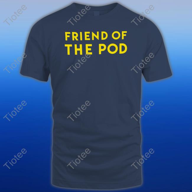Crooked Media Merch Friend Of The Pod Shirts