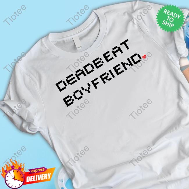 Malik Mcintyre Deadbeat Boyfriend New Shirt